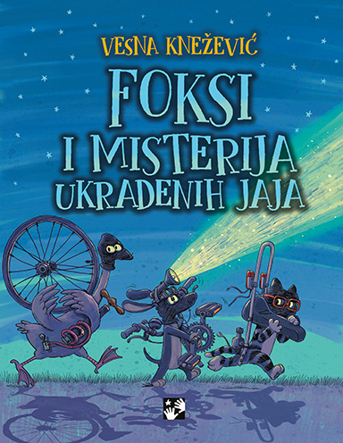 Foksi i misterija ukradenih jaja - Vesna Knežević