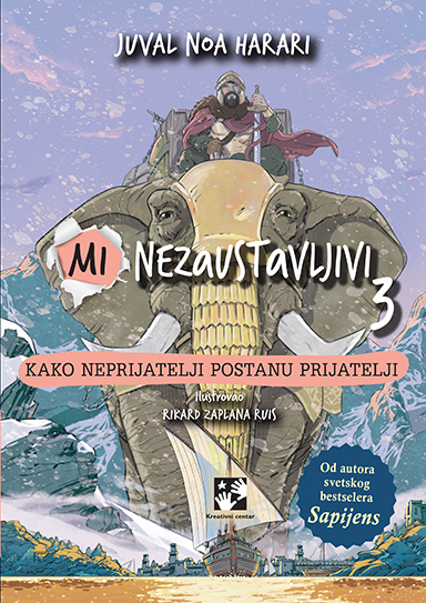 Mi nezaustavljivi 3 – Kako neprijatelji postanu prijatelji - Juval Noa Harari