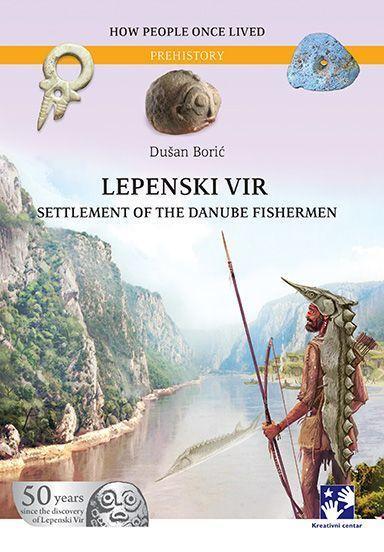 Lepenski vir. Settlement of the Danube fishermen