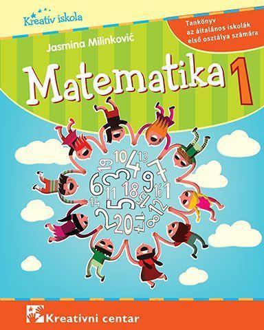 Matematika 1 : tankönyv az általános iskolák első osztálya számára (1aMATm)