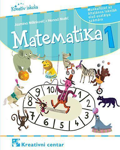 Matematika 1 : munkafüzet az általános iskolák első osztálya számára (1aMARm)