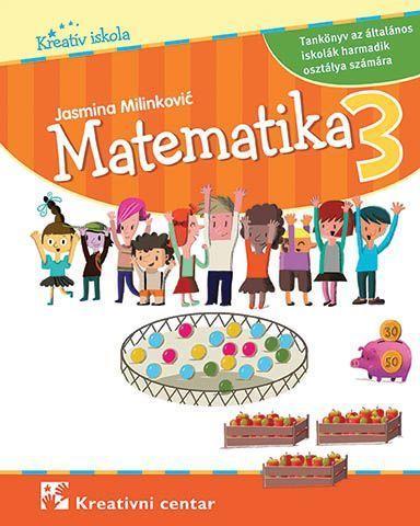 Matematika 3 : tankönyv az általános iskolák harmadik osztálya számára (3aMATm)