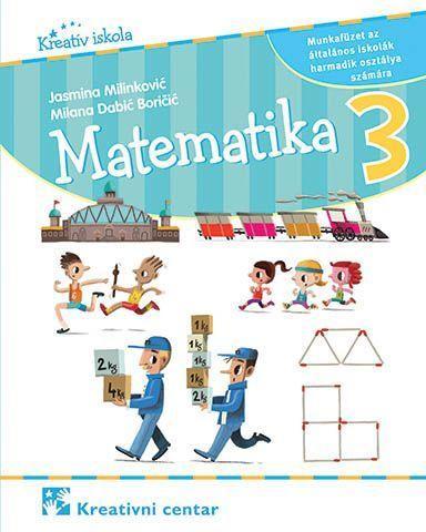 Matematika 3 : munkafüzet az általános iskolák harmadik osztálya számára (3aMARm)
